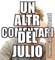 UN ALTR COMENTARI  DEL JULIO