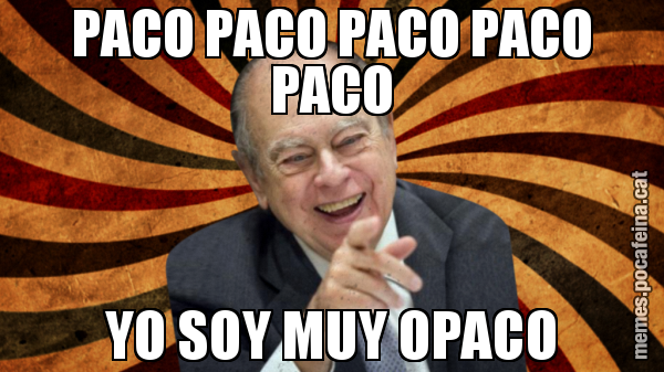 PACO PACO PACO PACO PACO YO SOY MUY OPACO