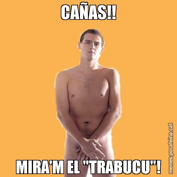 CAÑAS!! MIRA'M EL "TRABUCU"! - Albert Rivera