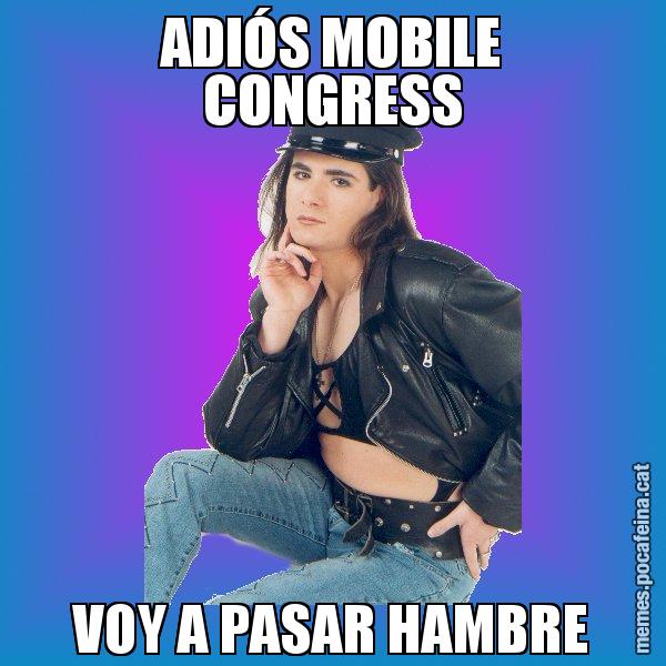 ADIÓS MOBILE CONGRESS VOY A PASAR HAMBRE - Josmar