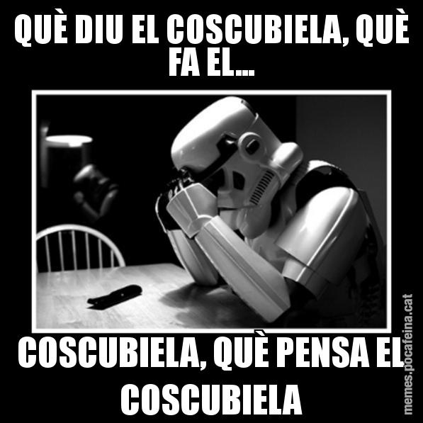 QUÈ DIU EL COSCUBIELA, QUÈ FA EL... COSCUBIELA, QUÈ PENSA EL COSCUBIELA - Sad Trooper