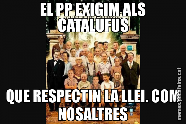 EL PP EXIGIM ALS CATALUFUS QUE RESPECTIN LA LLEI. COM NOSALTRES