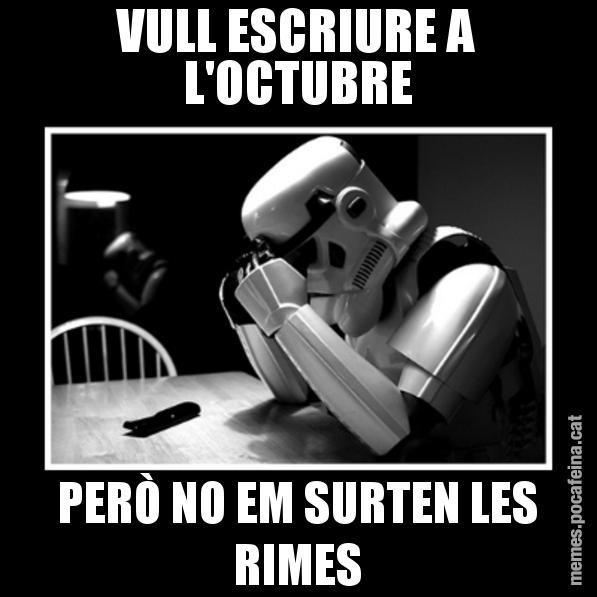 VULL ESCRIURE A L'OCTUBRE PERÒ NO EM SURTEN LES RIMES - Sad Trooper