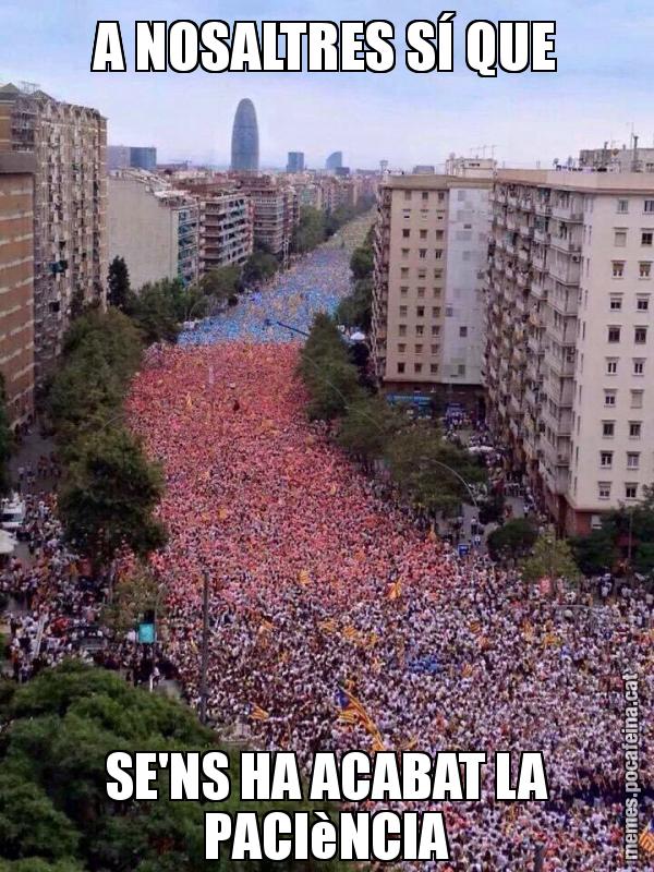A NOSALTRES SÍ QUE SE'NS HA ACABAT LA PACIèNCIA