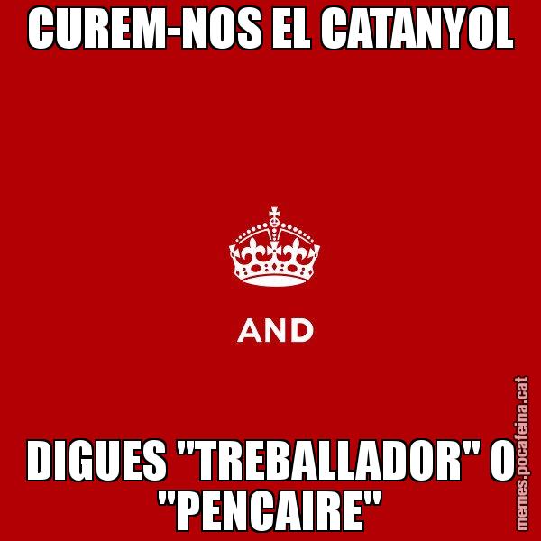 CUREM-NOS EL CATANYOL DIGUES "TREBALLADOR" O "PENCAIRE" - Keep