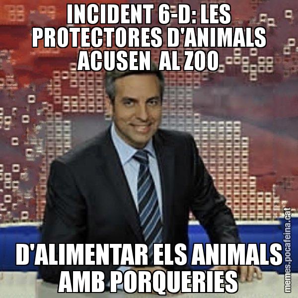 INCIDENT 6-D: LES PROTECTORES D'ANIMALS ACUSEN  AL ZOO D'ALIMENTAR ELS ANIMALS AMB PORQUERIES - Trollicer