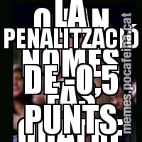 QUAN NOMÉS FAS QUATRE FALTES A L'EXAMEN PERÒ TENS LA PENALITZACIÓ DE -0,5 PUNTS