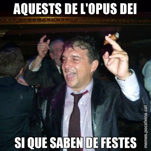 AQUESTS DE L'OPUS DEI SI QUE SABEN DE FESTES - Laporta de Festa