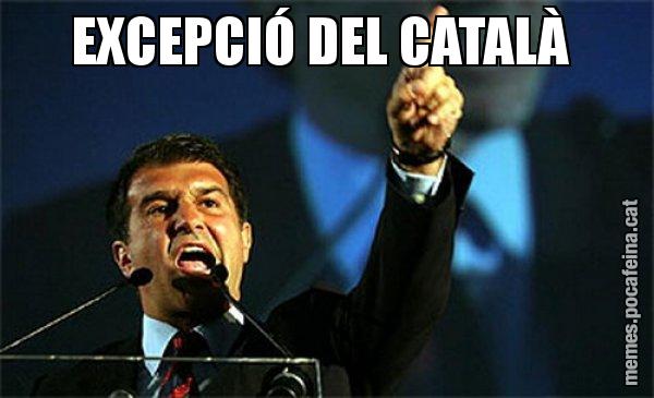 EXCEPCIÓ DEL CATALÀ - Laporta al loro!