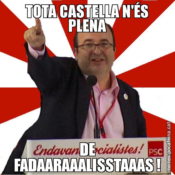TOTA CASTELLA N'ÉS PLENA DE FADAARAAALISSTAAAS ! - Miquel Iceta