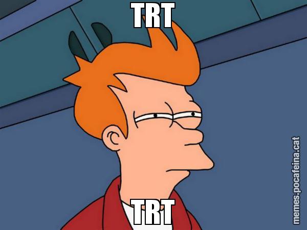 TRT TRT - Futurama Fry