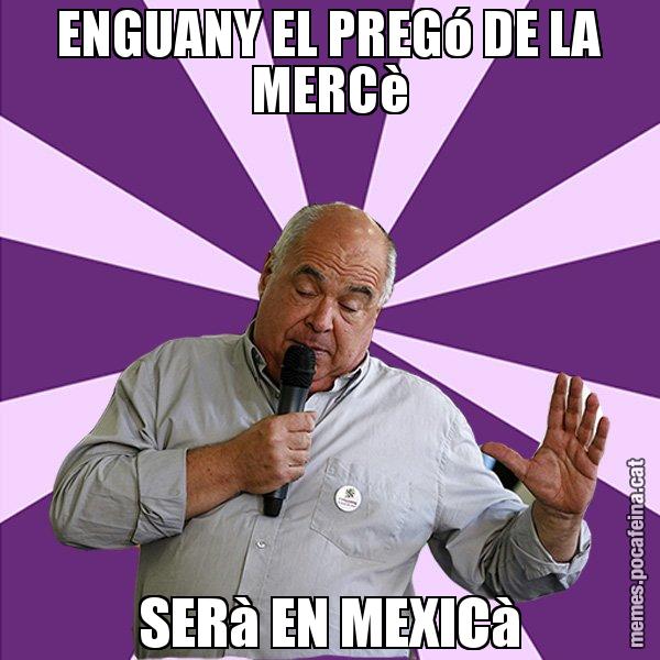 ENGUANY EL PREGó DE LA MERCè SERà EN MEXICà - Lluís Rabell - 27S
