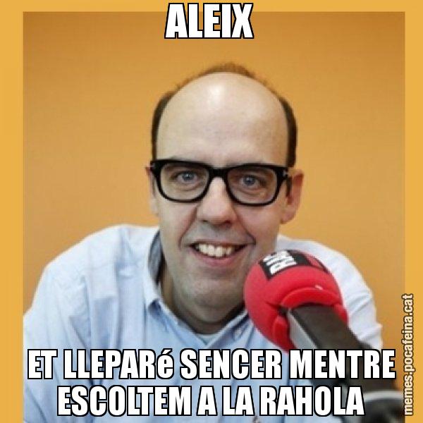 ALEIX ET LLEPARé SENCER MENTRE ESCOLTEM A LA RAHOLA - Jordi Basté