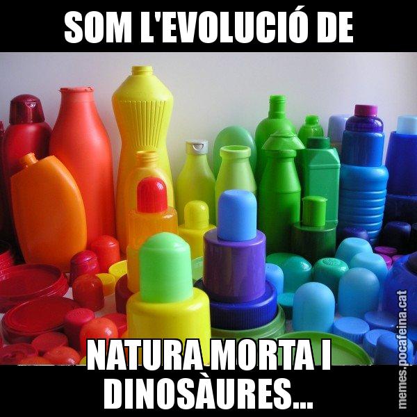 SOM L'EVOLUCIÓ DE NATURA MORTA I DINOSÀURES... - Envàs