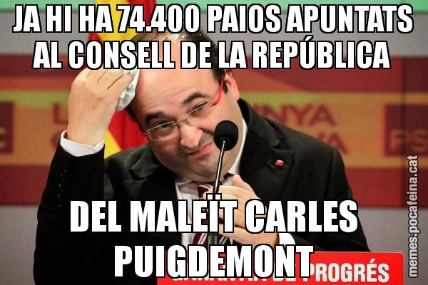 JA HI HA 74.400 PAIOS APUNTATS AL CONSELL DE LA REPÚBLICA DEL MALEÏT CARLES PUIGDEMONT