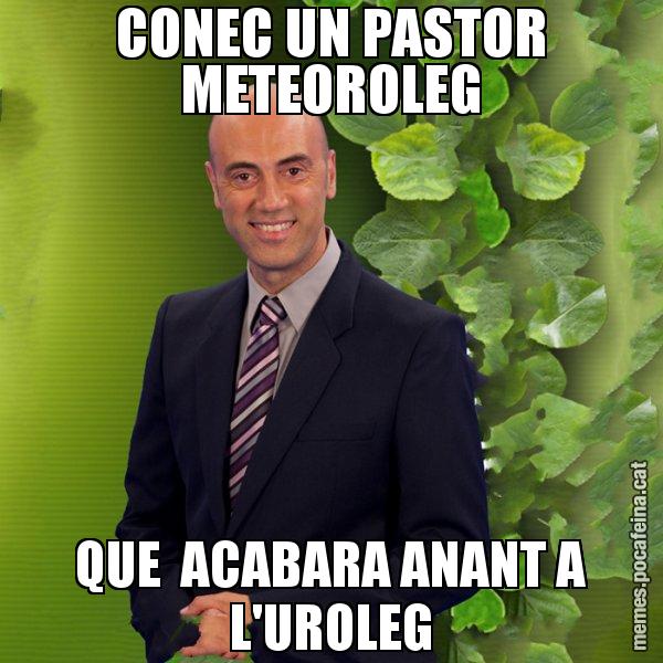 CONEC UN PASTOR METEOROLEG QUE  ACABARA ANANT A L'UROLEG - Tomàs Molina