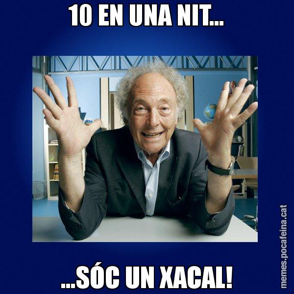 10 EN UNA NIT... ...SÓC UN XACAL! - Eduard Punset