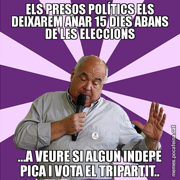 ELS PRESOS POLÍTICS ELS DEIXAREM ANAR 15 DIES ABANS DE LES ELECCIONS ...A VEURE SI ALGUN INDEPE PICA I VOTA EL TRIPARTIT.. - Lluís Rabell - 27S