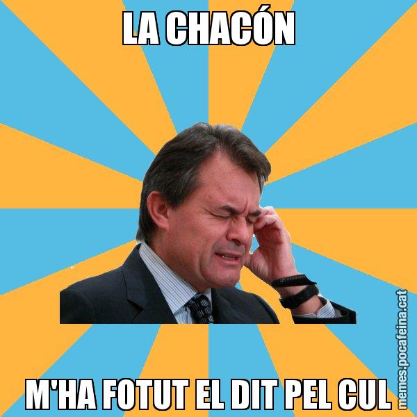 LA CHACÓN M'HA FOTUT EL DIT PEL CUL - Artur Mas Turbat