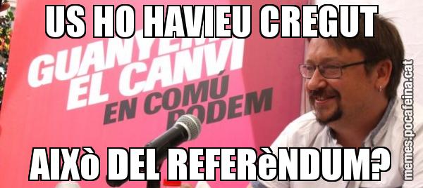 US HO HAVIEU CREGUT AIXò DEL REFERèNDUM?