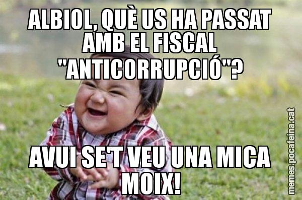 ALBIOL, QUÈ US HA PASSAT AMB EL FISCAL "ANTICORRUPCIÓ"? AVUI SE'T VEU UNA MICA MOIX! - El diabòlic nen asiàtic