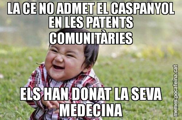 LA CE NO ADMET EL CASPANYOL EN LES PATENTS COMUNITÀRIES ELS HAN DONAT LA SEVA MEDECINA - El diabòlic nen asiàtic