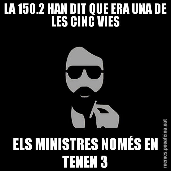 LA 150.2 HAN DIT QUE ERA UNA DE LES CINC VIES ELS MINISTRES NOMÉS EN TENEN 3 - Eugenio