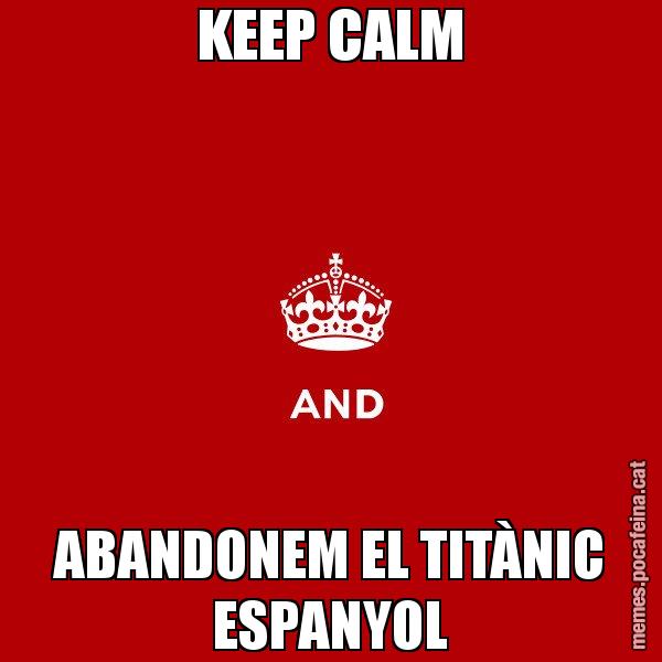 KEEP CALM ABANDONEM EL TITÀNIC ESPANYOL - Keep