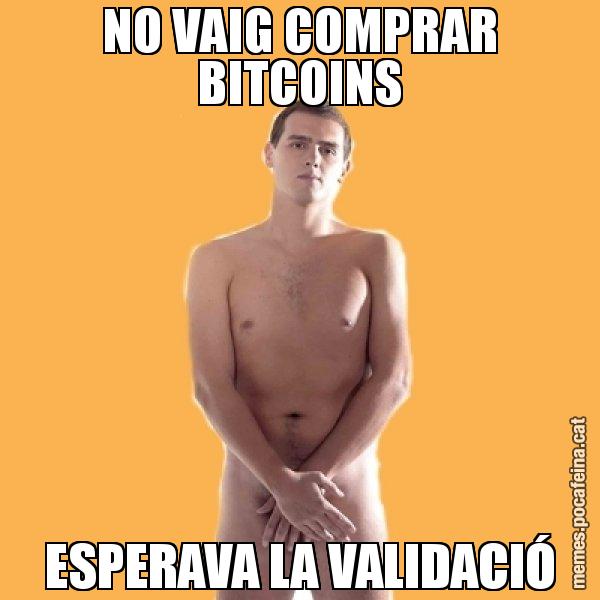 NO VAIG COMPRAR BITCOINS ESPERAVA LA VALIDACIÓ - Albert Rivera