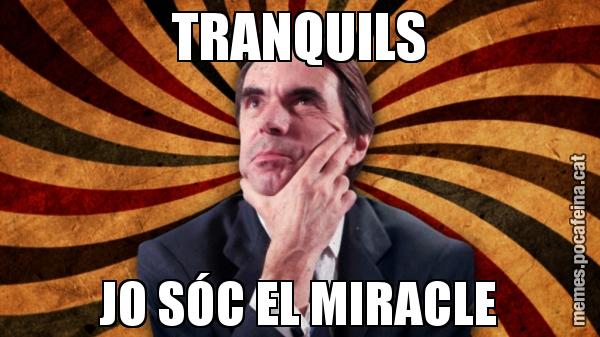 TRANQUILS JO SÓC EL MIRACLE