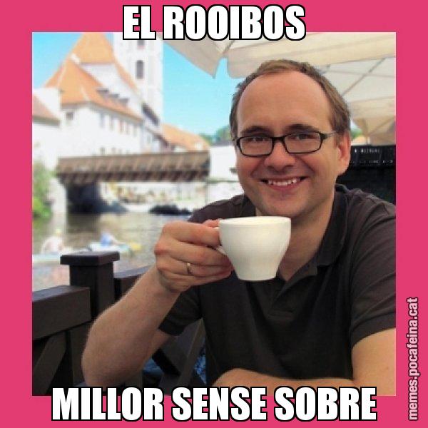 EL ROOIBOS MILLOR SENSE SOBRE - Puto Gilipolles