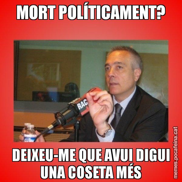 MORT POLÍTICAMENT? DEIXEU-ME QUE AVUI DIGUI UNA COSETA MÉS - Pere Navarro Titoleta