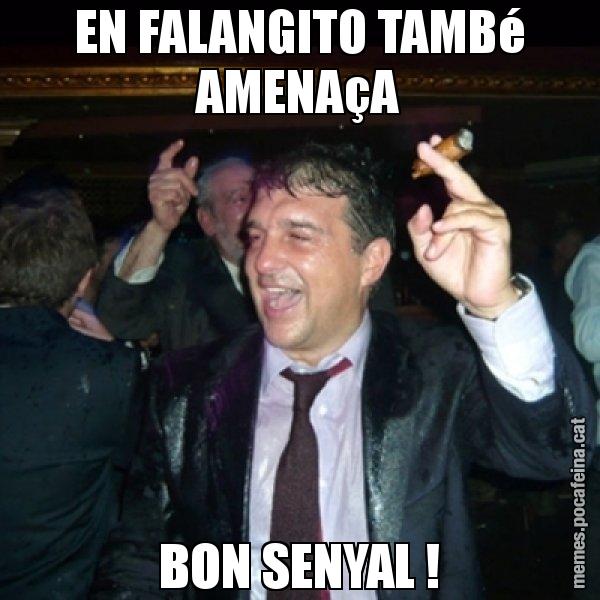 EN FALANGITO TAMBé AMENAçA BON SENYAL ! - Laporta de Festa