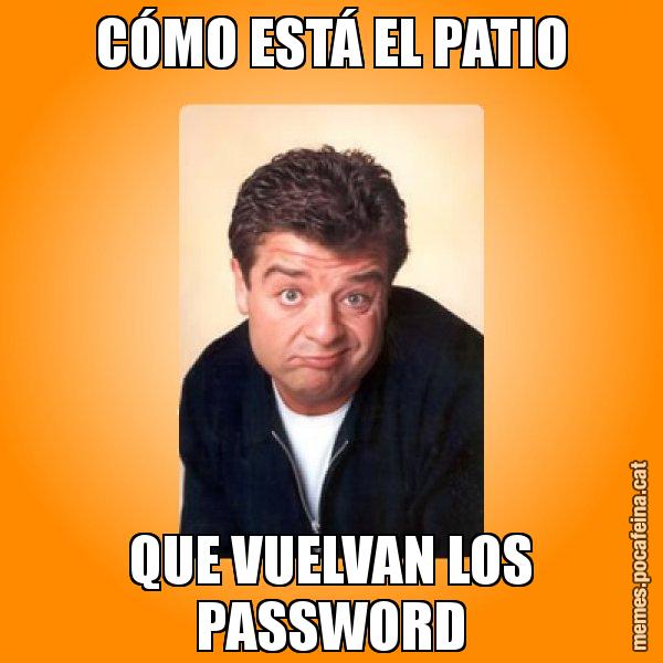 CÓMO ESTÁ EL PATIO QUE VUELVAN LOS PASSWORD - Jordi LP