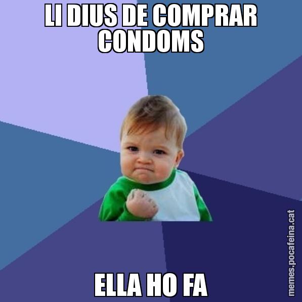 LI DIUS DE COMPRAR CONDOMS ELLA HO FA - Success Kid