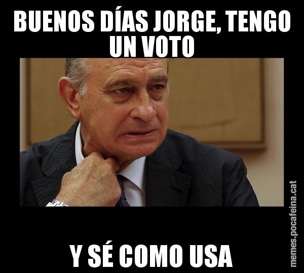BUENOS DÍAS JORGE, TENGO UN VOTO Y SÉ COMO USA