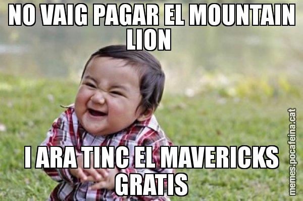 NO VAIG PAGAR EL MOUNTAIN LION  I ARA TINC EL MAVERICKS GRATIS - El diabòlic nen asiàtic