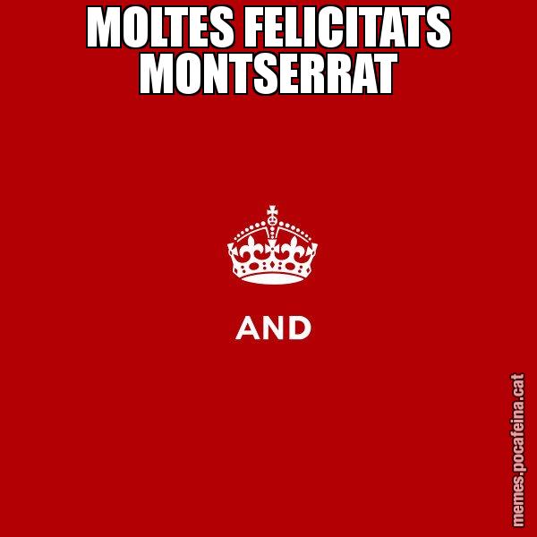 MOLTES FELICITATS MONTSERRAT - Keep