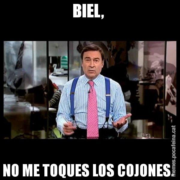 BIEL,  NO ME TOQUES LOS COJONES. - Pedro J