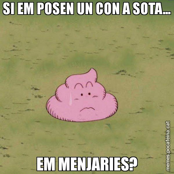 SI EM POSEN UN CON A SOTA... EM MENJARIES? - Caca