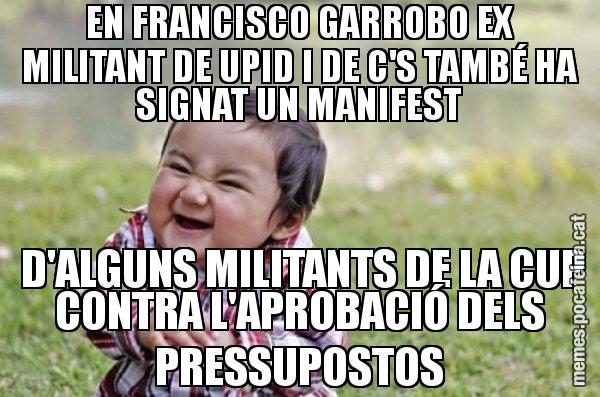 EN FRANCISCO GARROBO EX MILITANT DE UPID I DE C'S TAMBÉ HA SIGNAT UN MANIFEST D'ALGUNS MILITANTS DE LA CUP CONTRA L'APROBACIÓ DELS PRESSUPOSTOS - El diabòlic nen asiàtic