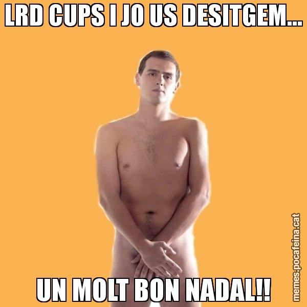 LRD CUPS I JO US DESITGEM... UN MOLT BON NADAL!! - Albert Rivera