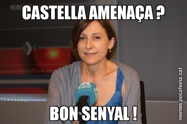 CASTELLA AMENAÇA ? BON SENYAL !