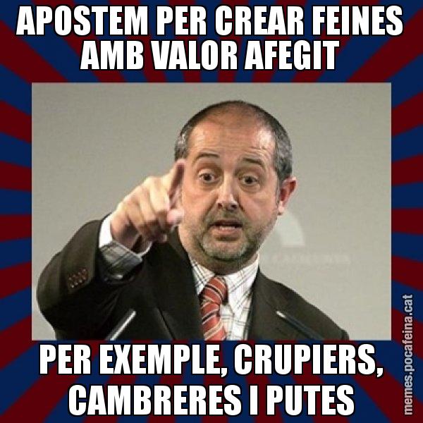 APOSTEM PER CREAR FEINES AMB VALOR AFEGIT PER EXEMPLE, CRUPIERS, CAMBRERES I PUTES - Felip Puig
