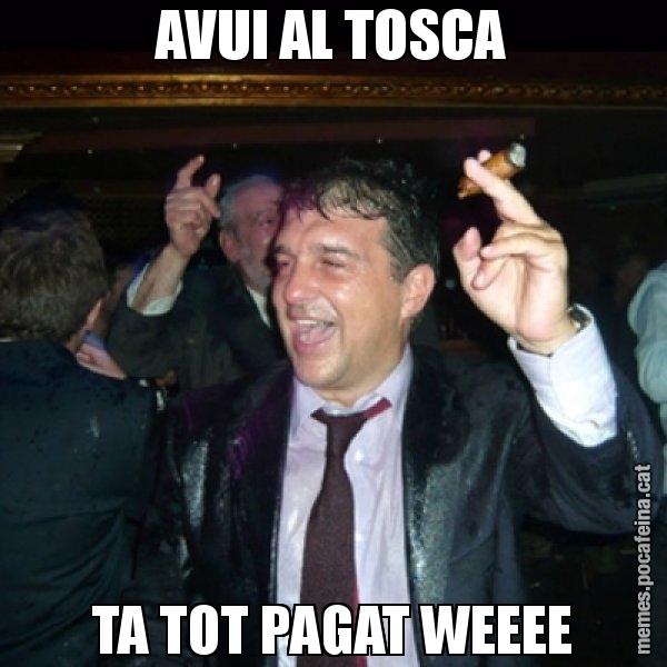 AVUI AL TOSCA TA TOT PAGAT WEEEE - Laporta de Festa