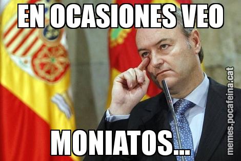 EN OCASIONES VEO MONIATOS...