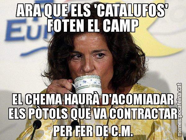 ARA QUE ELS 'CATALUFOS' FOTEN EL CAMP EL CHEMA HAURÀ D'ACOMIADAR ELS PÒTOLS QUE VA CONTRACTAR PER FER DE C.M. - Ana Botella relaxing cup