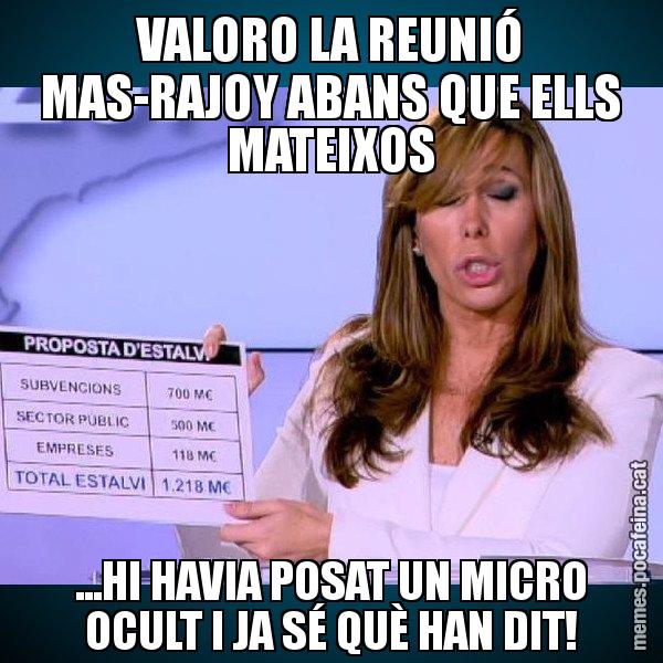 VALORO LA REUNIÓ MAS-RAJOY ABANS QUE ELLS MATEIXOS ...HI HAVIA POSAT UN MICRO OCULT I JA SÉ QUÈ HAN DIT! - Alícia Paper i Suma