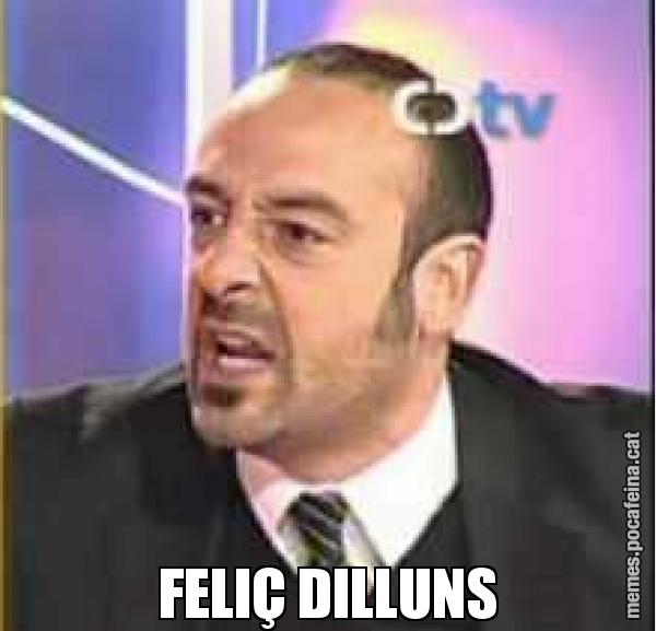FELIÇ DILLUNS