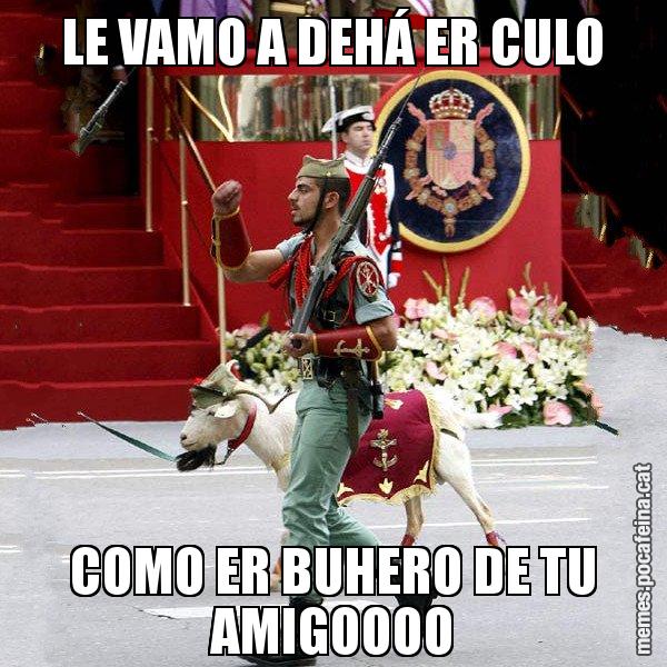 LE VAMO A DEHÁ ER CULO COMO ER BUHERO DE TU AMIGOOOO - La cabra de la legió